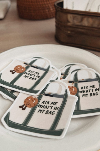 “Ask me what’s in my bag” Sticker