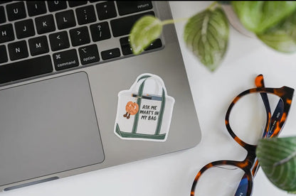 “Ask me what’s in my bag” Sticker